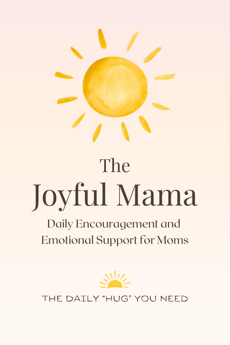 The Joyful Mama Book The Joyful Mama Book